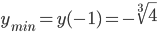  y_{min}=y(-1)=-\sqrt[3]{4}