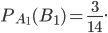 P_{A_{1}}(B_{1})=\frac{3}{14}.