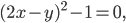 (2x-y)^{2}-1=0,
