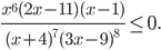 \frac{x^{6}(2x-11)(x-1)}{(x+4)^{7}(3x-9)^{8}}\leq 0.