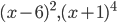 (x-6)^{2},(x+1)^{4}
